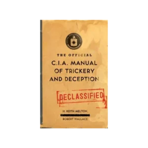 The Official CIA Manual of Trickery and Deception