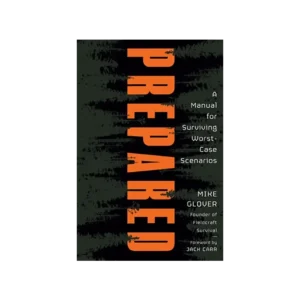 Prepared Book: A Manual for Surviving Worst Case Scenarios