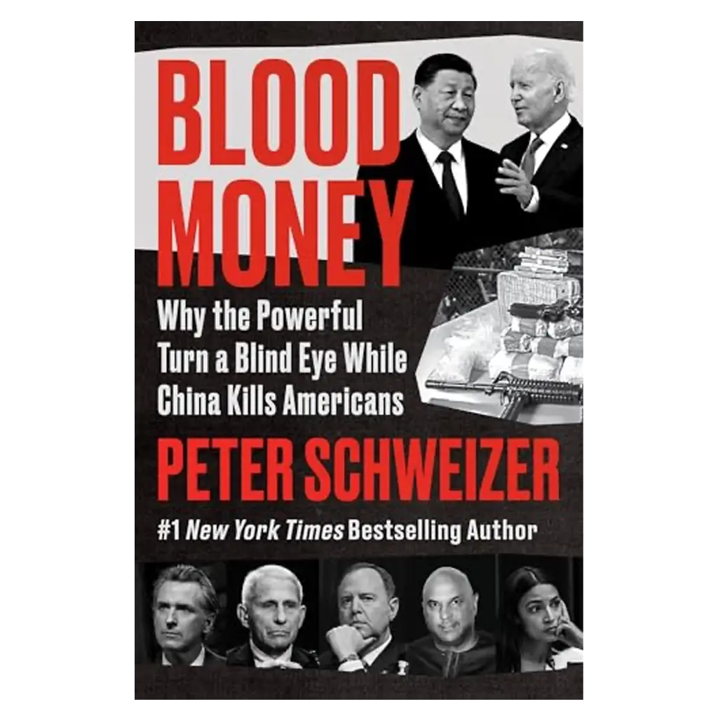Blood Money: Why the Powerful Turn a Blind Eye While China Kills Americans