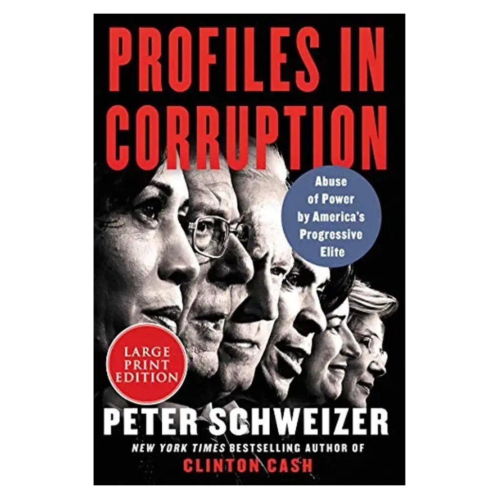 Profiles in Corruption- Abuse of Power by America's Progressive Elite