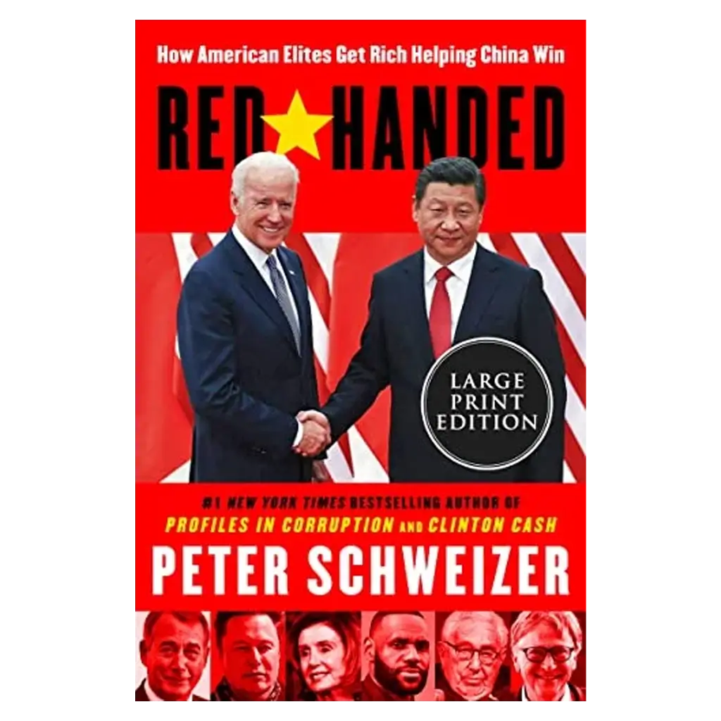 Red-Handed - How American Elites Get Rich Helping China Win Large Print