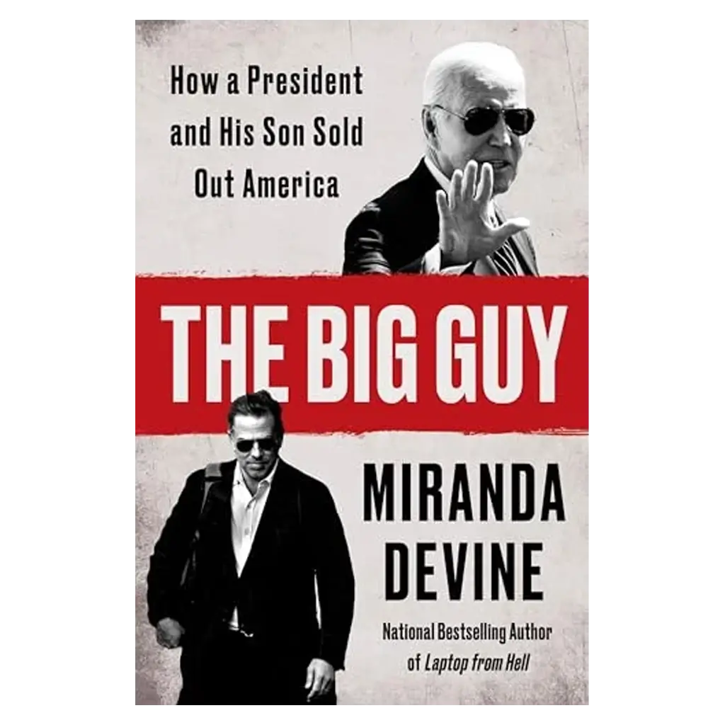 The Big Guy- How a President and His Son Sold Out America