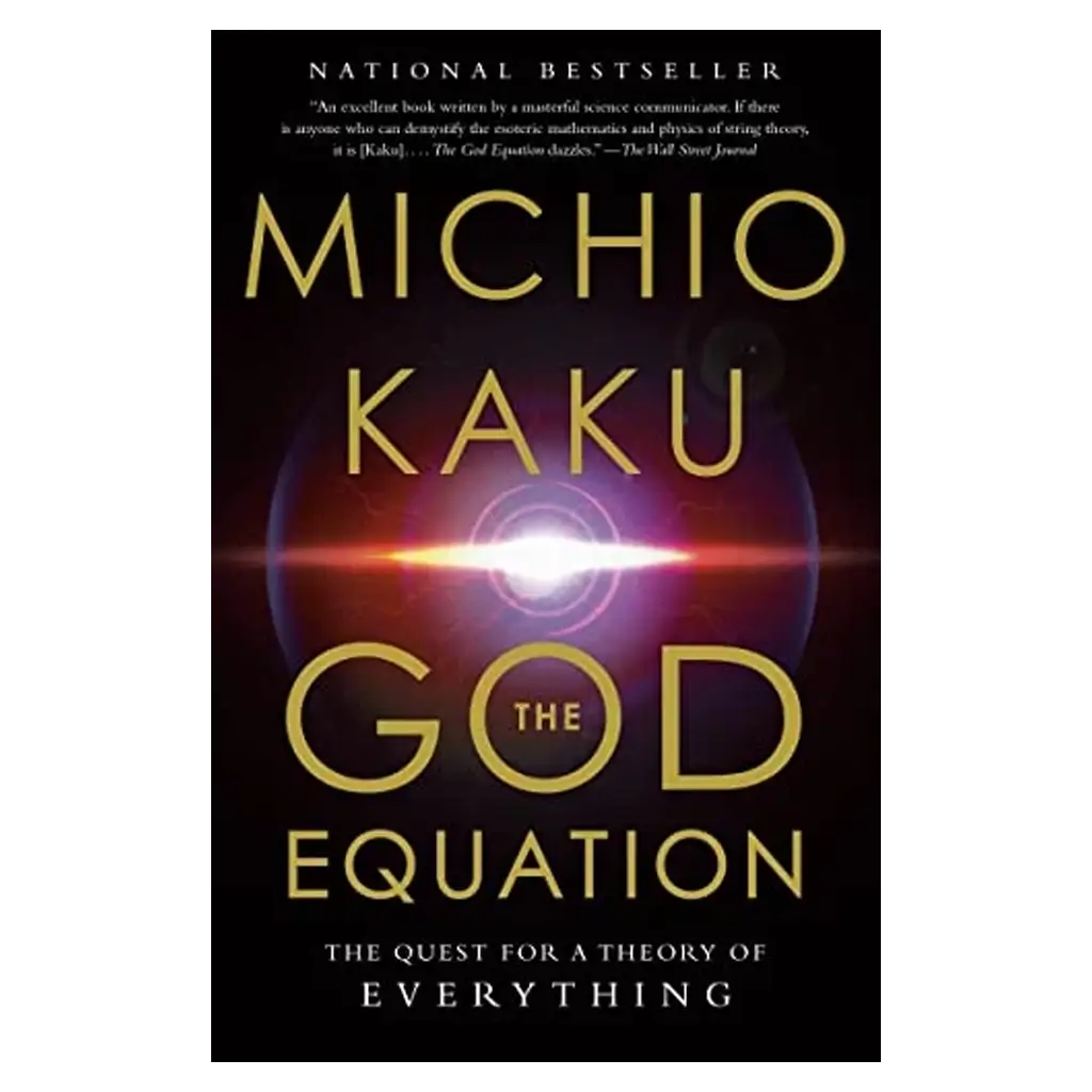 The God Equation: The Quest for a Theory of Everything