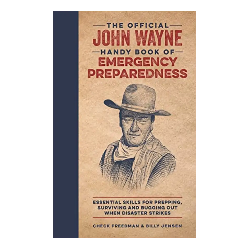 The Official John Wayne Handy Book of Emergency Preparedness