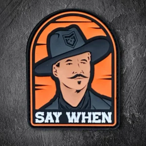 Say When PVC Patch